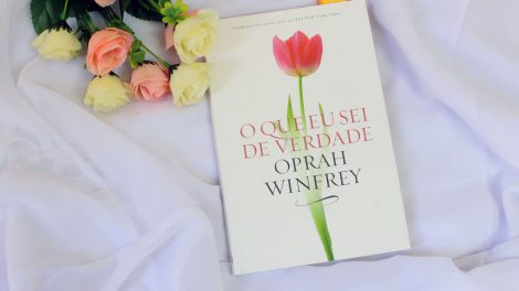 resenha do livro o que eu sei de verdade da Oprah Winfrey da Editora Sextante