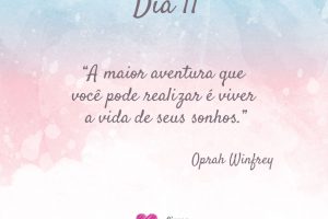 A maior aventura que você pode realizar é viver a vida de seus sonhos. - Oprah Winfrey