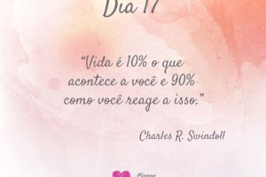 Vida é 10% o que acontece a você e 90% como você reage a isso. - Charles R. Swindoll