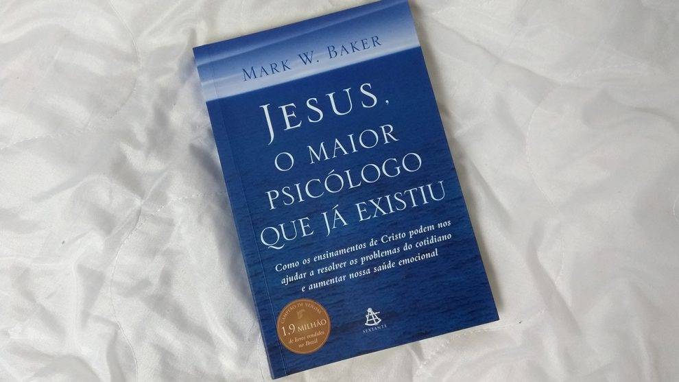 Jesus - O maior psicólogo que já existiu